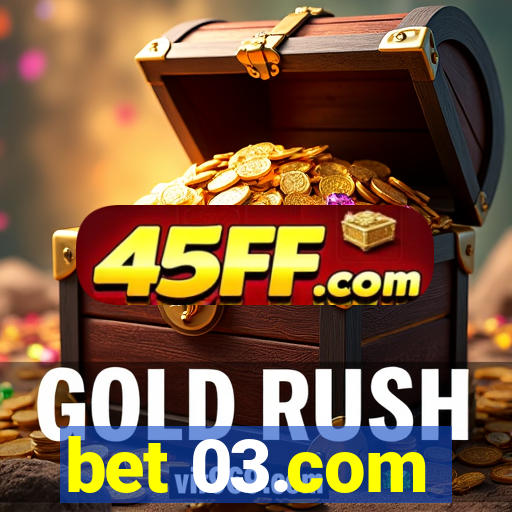 bet 03.com